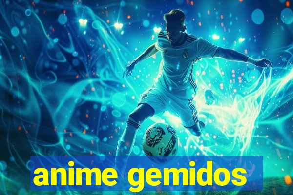 anime gemidos